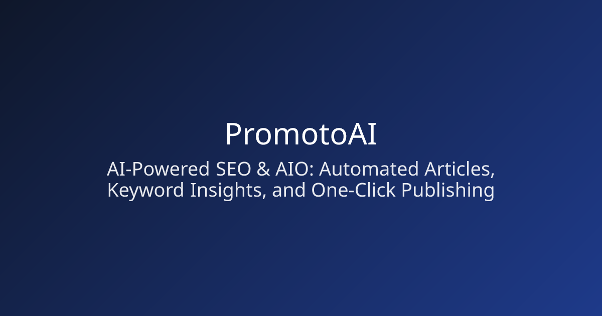 Promoto AI - AI-Powered SEO & AIO Optimization Tool